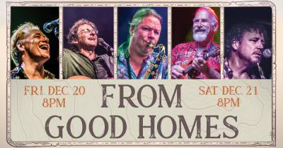 'From Good Homes' is performing at 8 p.m. on Saturday, Dec. 21 at the Newton Theatre.